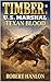 Timber: U.S. Marshal: Texan Blood: A Western Adventure (Timber: United States Marshal Western)