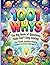 1001 Whys: The Big Book of Questions Kids Can’t Stop Asking Fun, Simple, and Mind-Blowing Answers for Curious Kids Ages 6–12 (Life Skills for Kids & Teens Series)