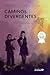 Caminos divergentes (UNIVERSO DE LETRAS) (Spanish Edition)