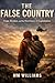 THE FALSE COUNTRY: Hope, Borders, and the Machinery of Exploitation