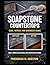 Soapstone Secrets: The Complete Guide to Understanding, Caring For, Repairing, and Restoring Soapstone Surfaces