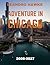 Adventure In Chicago TRAVEL GUIDE 2026-2027: Skyline Thrills and Hidden Streets: An Unforgettable Journey Through Chicago’s Dazzling Lights, Bold Architecture, and Endless Urban Adventures