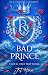 BAD PRINCE: ROYAL OAKS BOOK...