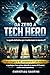Da Zero a Tech Hero: La guida definitiva per trasformarsi in tecnico IT: Padroneggia le 10 competenze IT più richieste e guadagna il tuo primo ... anche senza esperienza. (Italian Edition)