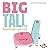 Big, Tall, and Neither-at-all