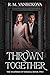 Thrown Together: The Vampires of Noxdale Book Two