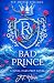 Bad Prince- AN ENEMIES TO L...