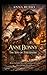 ANNE BONNY - The Sin of Freedom: Blood, forbidden love and freedom in a passion that defied the world (Queens of Fire)