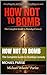 HOW NOT TO BOMB: The Complete Guide to Standup Comedy