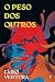 O Peso dos Outros (Portuguese Edition)