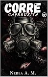 Corre Caperuzita by Nerea Andres Morilla