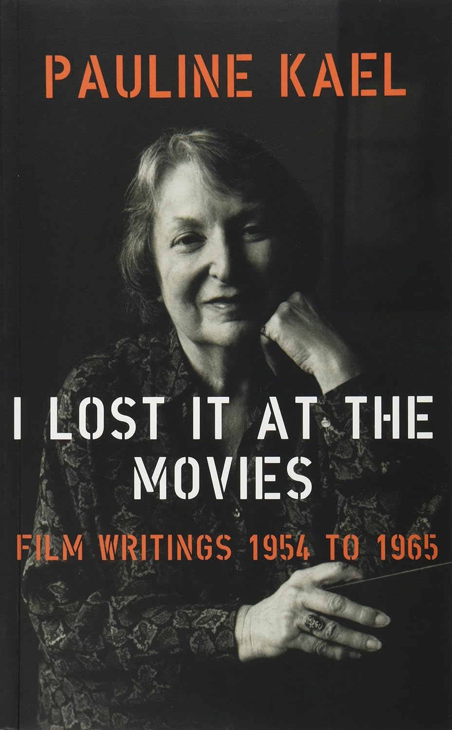 I Lost it at the Movies: Film Writings, 1954-1965 (Paperback)
