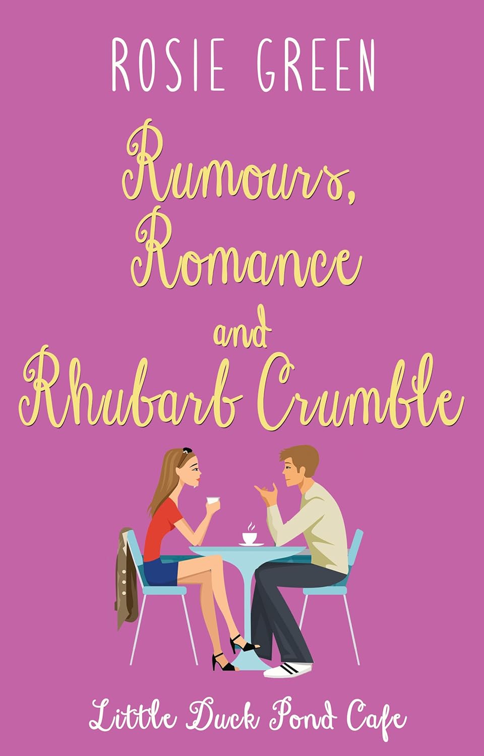 Rumours, Romance and Rhubarb Crumble (Little Duck Pond Cafe, #45)