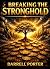Breaking the Stronghold by Darrell Porter