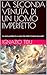 LA SECONDA VENUTA DI UN UOMO IMPERFETTO: “La storia proibita di un uomo che sfidò il Creatore due volte” (Italian Edition)