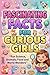 Fascinating Facts for Curious Girls: Fun Science, Animals, Food and World Wonders