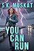 You Can Run (Love on the Ru...