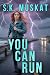 You Can Run (Love on the Run Book 3)