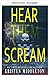 HÖR SIE SCHREIEN - Ein Serienkiller-Mystery-Thriller mit schockierender Wendung (Summit-Lake-Thriller 2) (German Edition)