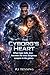 THE CYBORG'S HEART: When Logic Fails, Love Becomes the Most Dangerous Weapon in the Galaxy (Alien Invasion Romance Book 1)
