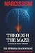 Through The Maze: Narcissism