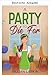 Eine Party zum Sterben (Julia Blake Cozy-Krimi 3) (German Edition)