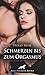 Schmerzen bis zum Orgasmus | Erotische SM-Geschichte + 1 weitere Geschichte: Meine schmerzvoll geile Welt ... (Love, Passion & Sex) (German Edition)