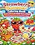 Strawberry Summer Coloring Book Bold and Easy for Adults Teens and Kids Cute Cozy Pages for Relaxation Stress Relief and Beginners: Fun and Simple ... Designs with Cute Summer Scenes for All Ages