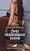 Zwei verdorbene Luder | Erotische Geschichte + 1 weitere Geschichte: Sex für gute Noten ... (Love, Passion & Sex) (German Edition)