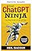 Der ChatGPT Ninja (Geld ver...