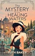 The Mystery of the Healing Waters: A 1920s Murder Mystery