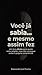 Você Já Sabia... e mesmo assim fez: Um livro direto para quem evita religião, mas não consegue evitar a própria consciência (Portuguese Edition)