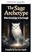 Der Archetyp des Weisen („Welcher Archetyp bist du?"-Reihe) (German Edition)