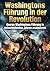 Washingtons Führung in der Revolution: George Washingtons Führung in entscheidenden Jahren analysieren (German Edition)