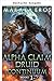 Alpha-Anspruch • Druiden-Kontinuum-Vermächtnis Box Set — Bücher 1–7 (Marata Eros Vault 2) (German Edition)