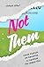 Not Them (Firebrook Valley Book 3)