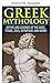 Griechische Mythologie: Mythen und Legenden der Götter, Titanen, Zeus, Olympier und mehr! (German Edition)