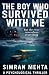 The Boy Who Survived With Me