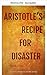 Aristoteles' Rezept für ein Desaster (German Edition)