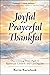 Joyful Prayerful Thankful: Discovering Your Path to Spiritual Growth and Lasting Joy