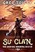 Su Clan: A LitRPG Adventure (The Undying Immortal System Book 4)