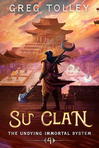 Su Clan: A LitRPG Adventure (The Undying Immortal System Book 4)