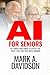 AI for Seniors: The Stress-Free Guide to ChatGPT and Smart Tools (No Tech Skills Needed)