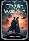 Torment Becomes Them (The American Oz Maker Book 1)