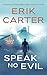 Speak No Evil (Silence Jones Action Thrillers Series Book 17)