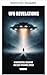 UFO-ENTHÜLLUNGEN (German Edition)