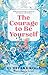 The Courage to Be Yourself