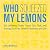Who Squeezed My Lemons: 100...