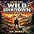 Into the Wild Unknown: Lessons from the Edge of Survival