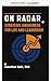 Auf dem RADAR.: Strategisches Bewusstsein für Leben und Führung (German Edition)